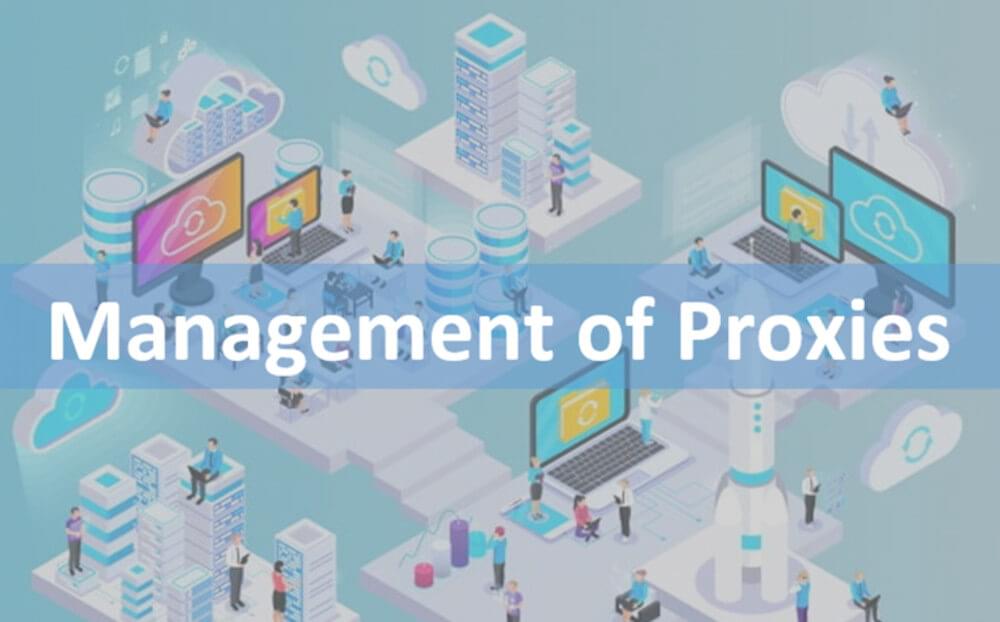 Management of Residential Proxies & Data Center Proxies